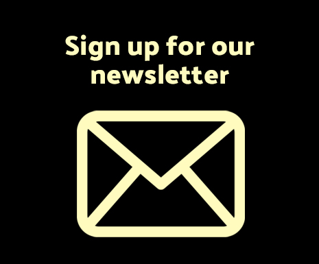 sign up for our newsletter