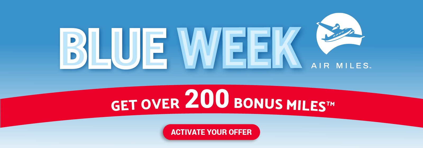 Text Reading 'Blue week Air Miles. Get over 200 bonus miles. 'Activate your offer' at the button given below.'