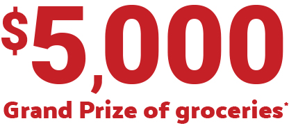 Grand Prize $5,000 in groceries