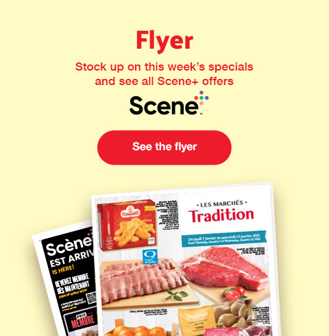 Text Reading, “Flyer, Stock up on this week’s specials and see all Scene Plus offers. To know more click ‘See the flyer’ button of Scene Plus.”