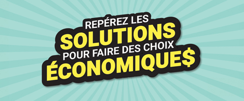 Reperez les solutions pour faire des chix economiques