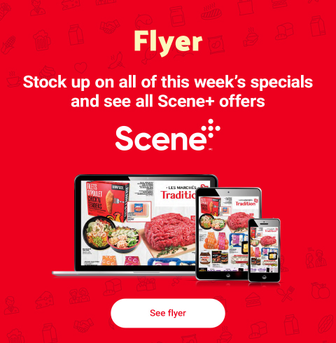Flyer : Stock up on all of this week's specials and see all the scene+ offers.