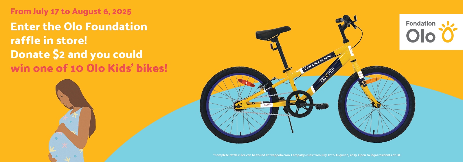 Text reading: "From July 17 to August 6, 2025. Enter the Olo Foundation raffle in store! Donate $2 and you could win one of 10 Olo Kids’ bikes. Complete raffle rules can be found at tlrageolo.com."