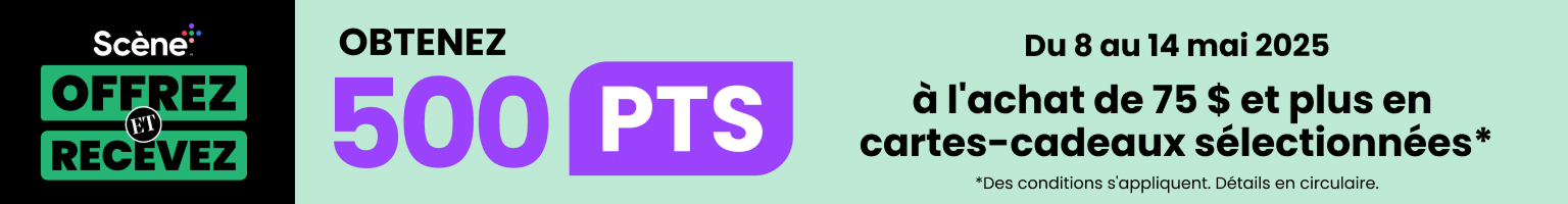 Lecture de texte : « Événement  Gagnez et recevez. Scene du 8 au 14 mai 2025. Offrez 500 points à l’achat de 75 $ ou plus de cartes-cadeaux sélectionnées. Conditions applicables. Pour plus de détails, cliquez sur le bouton. En savoir plus ». 