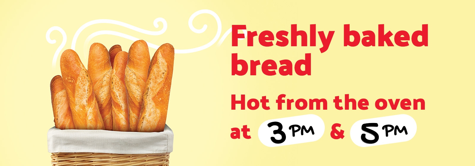 Text reading: Advertisement for freshly baked bread, hot from the oven at 3 PM & 5 PM.