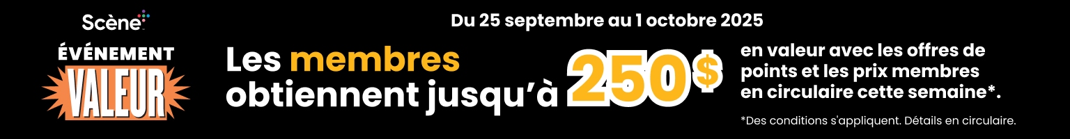 Scène ÉVÉNEMENT VALUE. Du 25 septembre au 1 octobre 2025. Members can save up to 250$ en circulaire cette semaine.