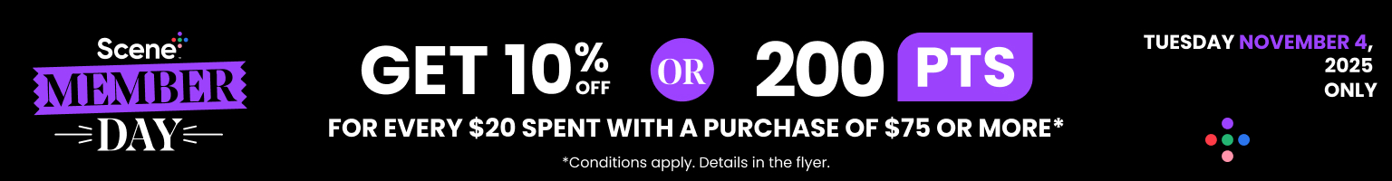 Scene+ Member Day – Get 10% off or 200 points for every $20 spent with a purchase of $75 or more. Tuesday, November 4, 2025.