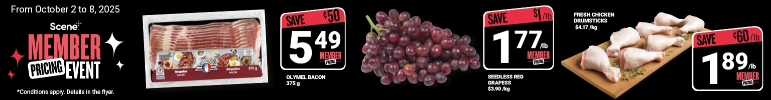 Scene+ Member Pricing Event featuring Olymel Bacon, seedless red grapes, and fresh chicken drumsticks with special member discounts.