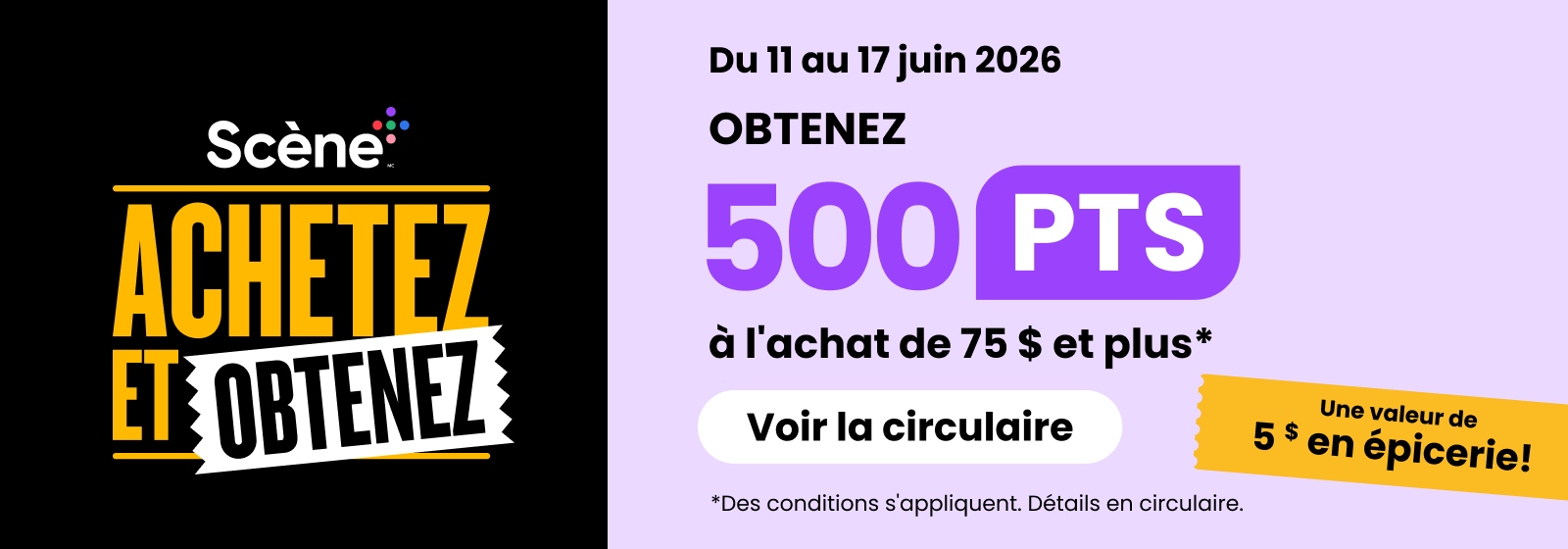 Scene achetez et obtenez voir la circulaire.
