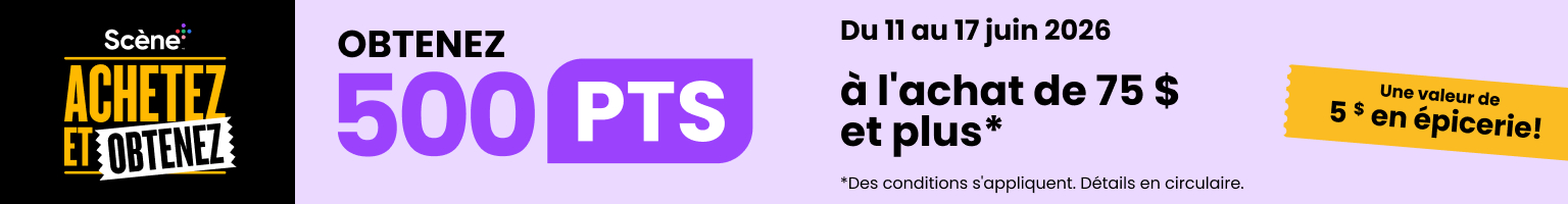 Scene achetez et obtenez voir la circulaire.