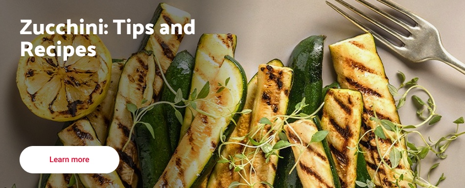 Zucchini: Tips and Recipes